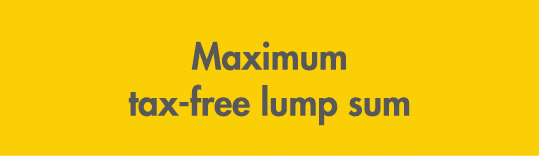 Maximum tax free lump sum