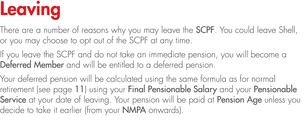 Leaving There are a number of reasons why you may leave the SCPF. You could leave Shell, or you may choose to opt out...