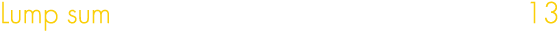 Lump sum 13