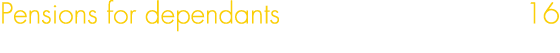 Pensions for dependants 16