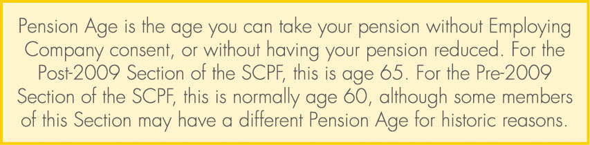 Pension Age is the age you can take your pension without Employing Company consent, or without having your pension re...